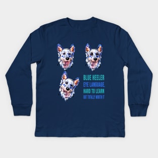 Blue heeler eye languaje Kids Long Sleeve T-Shirt